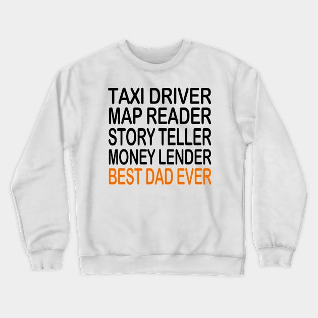 best dad ever Crewneck Sweatshirt by Faltra